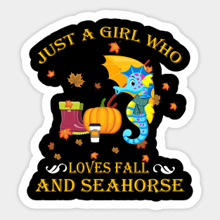 Just A Girl Who Loves Fall Seahorse Funny Thanksgiving Gift Sticker